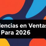 Tendencias En Ventas B2b Para 2026